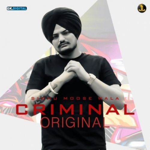 Criminal Sidhu Moose Wala mp3 song download, Criminal Sidhu Moose Wala full album