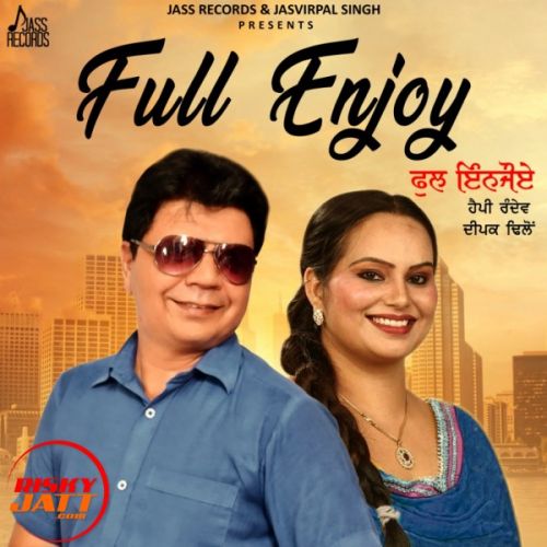 Full Enjoy Happy Randev, Deepak Dhillon mp3 song download, Full Enjoy Happy Randev, Deepak Dhillon full album