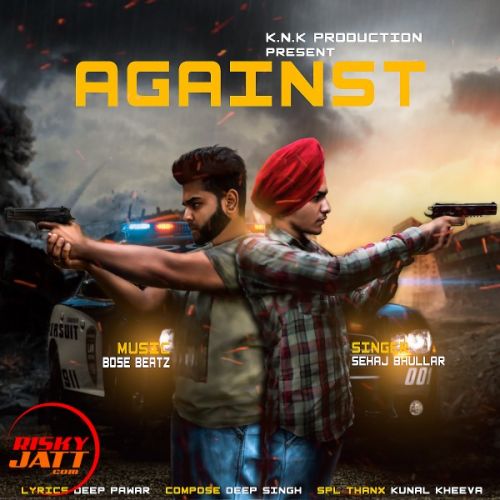 Against Sehaj Bhullar mp3 song download, Against Sehaj Bhullar full album