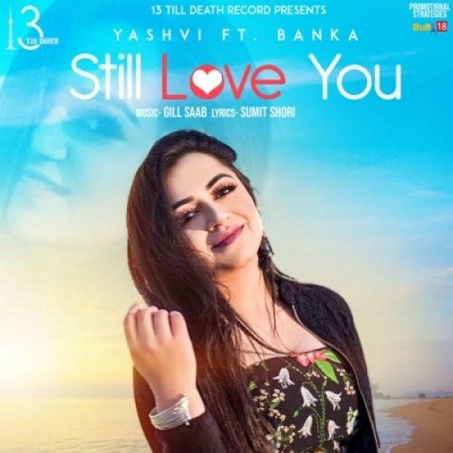 Still Love You Yashvi, Banka mp3 song download, Still Love You Yashvi, Banka full album