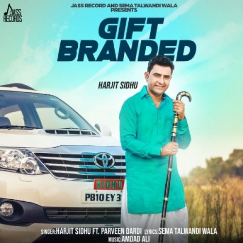 Gift Branded Parveen Dardi, Harjit Sidhu mp3 song download, Gift Branded Parveen Dardi, Harjit Sidhu full album
