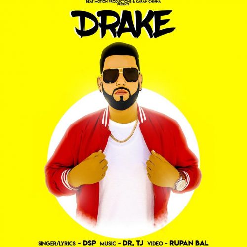 Drake DSP mp3 song download, Drake DSP full album