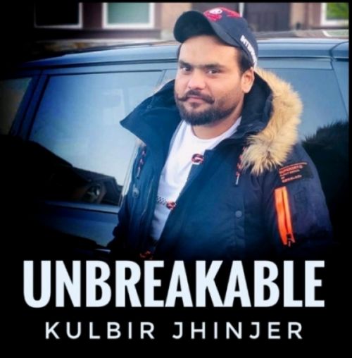 Unbreakable Kulbir Jhinjer mp3 song download, Unbreakable Kulbir Jhinjer full album