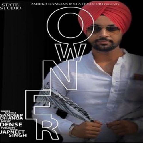 Owner Sandeep Dhanoa mp3 song download, Owner Sandeep Dhanoa full album