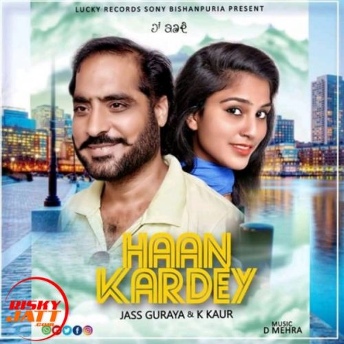 Haan Kardey Jass Guraya, K Kaur mp3 song download, Haan Kardey Jass Guraya, K Kaur full album
