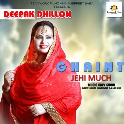 Ghaint Jehi Much Deepak Dhillon mp3 song download, Ghaint Jehi Much Deepak Dhillon full album