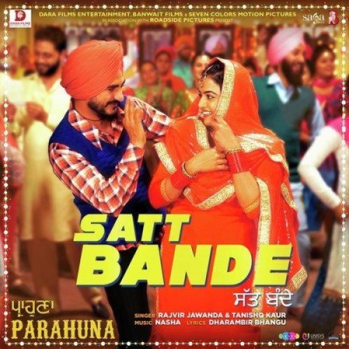 Satt Bande (Parahuna) Rajvir Jawanda, Tanishq Kaur mp3 song download, Satt Bande (Parahuna) Rajvir Jawanda, Tanishq Kaur full album
