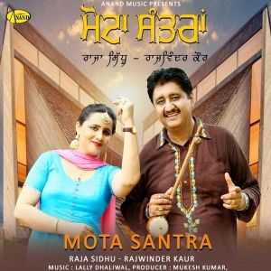 Canada Raja Sidhu, Rajwinder Kaur mp3 song download, Mota Santra Raja Sidhu, Rajwinder Kaur full album