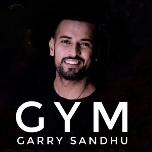 Gym Garry Sandhu mp3 song download, Gym Garry Sandhu full album