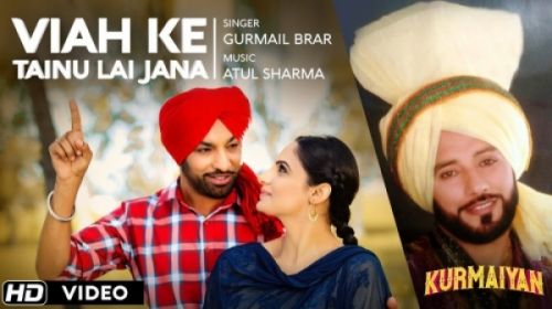 Viah Ke Tainu Le Jaana Gurmail Brar mp3 song download, Viah Ke Tainu Le Jaana Gurmail Brar full album