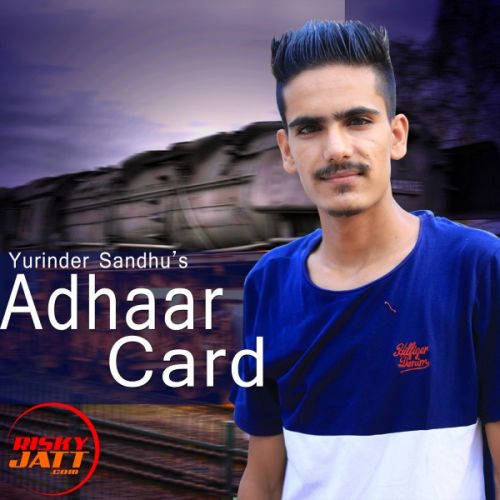 Adhaar Card Yurinder Sandhu mp3 song download, Adhaar Card Yurinder Sandhu full album