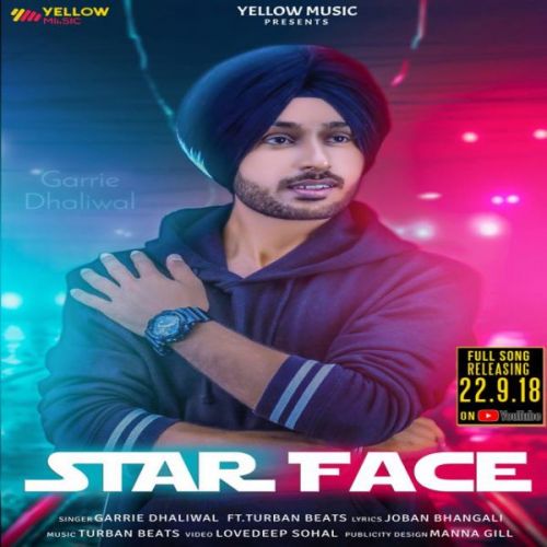 Star Face Garrie Dhaliwal mp3 song download, Star Face Garrie Dhaliwal full album