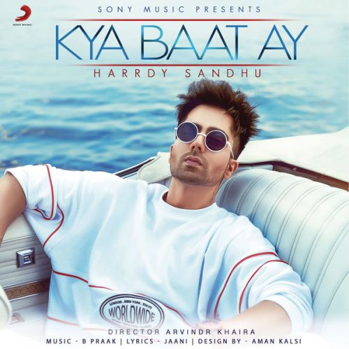 Kya Baat Ay Harrdy Sandhu mp3 song download, Kya Baat Ay Harrdy Sandhu full album