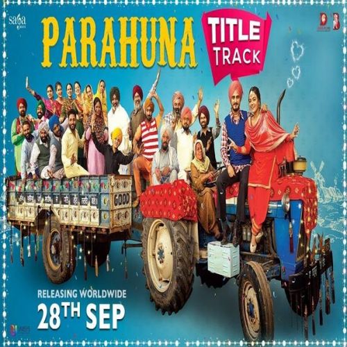 Parahuna Title Song Nachhatar Gill mp3 song download, Parahuna Title Song Nachhatar Gill full album