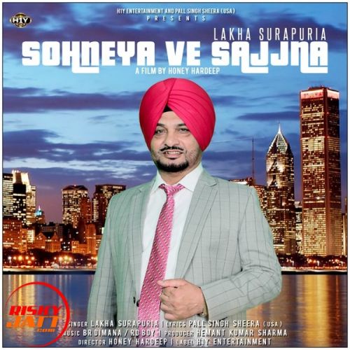 Sohneya Ve Sajjna Lakha Surapuria mp3 song download, Sohneya Ve Sajjna Lakha Surapuria full album