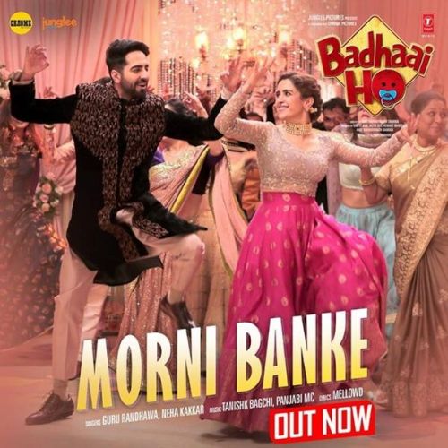 Morni Banke (Badhaai Ho) Guru Randhawa, Neha Kakkar mp3 song download, Morni Banke (Badhaai Ho) Guru Randhawa, Neha Kakkar full album
