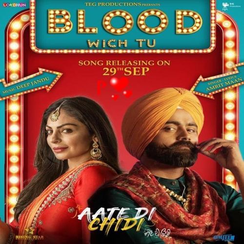 Blood Wich Tu (Aate Di Chidi) Amrit Maan mp3 song download, Blood Wich Tu (Aate Di Chidi) Amrit Maan full album