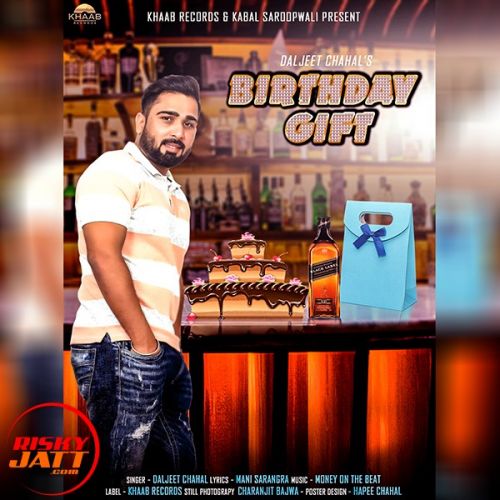 Birthday Gift Daljeet Chahal mp3 song download, Birthday Gift Daljeet Chahal full album