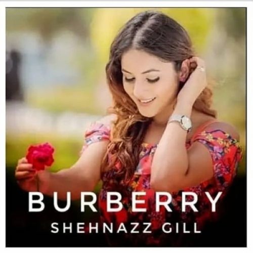 Burberry Shehnaaz Gill mp3 song download, Burberry Shehnaaz Gill full album