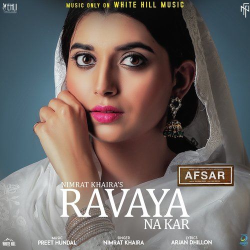 Ravaya Na Kar (Afsar) Nimrat Khaira mp3 song download, Ravaya Na Kar (Afsar) Nimrat Khaira full album