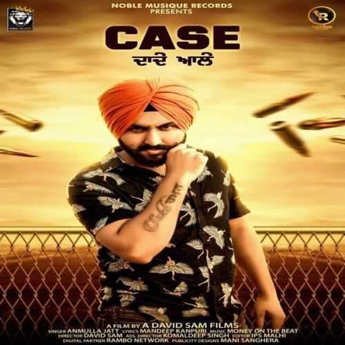 Case Dade Ale Anmulla Jatt mp3 song download, Case Dade Ale Anmulla Jatt full album