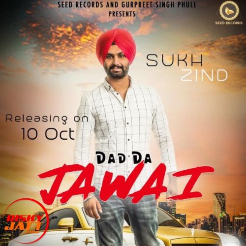Dad Da Jawai Sukh Zind mp3 song download, Dad Da Jawai Sukh Zind full album