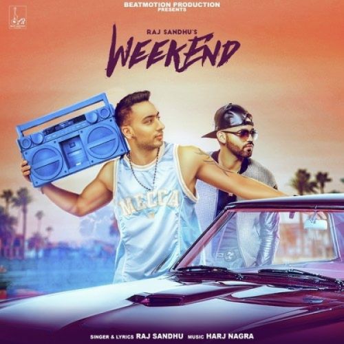 Weekend Raj Sandhu mp3 song download, Weekend Raj Sandhu full album