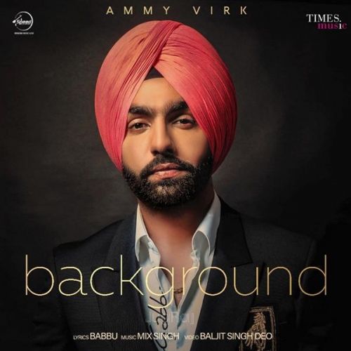 Background Ammy Virk mp3 song download, Background Ammy Virk full album