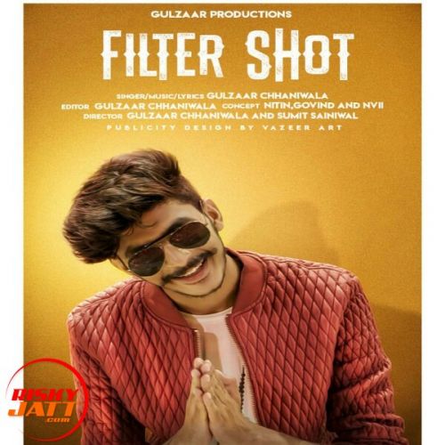 Filter Shot Gulzaar Chhaniwala mp3 song download, Filter Shot Gulzaar Chhaniwala full album