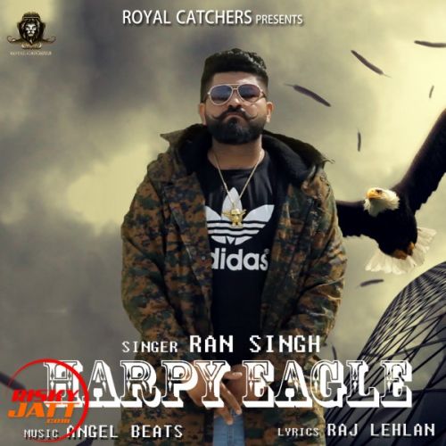Harpy Eagle Ran Singh mp3 song download, Harpy Eagle Ran Singh full album