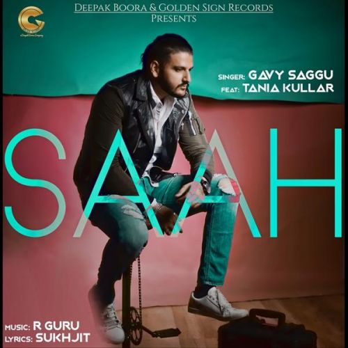 Saah Gavy Saggu, Tania Kullar mp3 song download, Saah Gavy Saggu, Tania Kullar full album