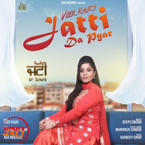 Jatti Da Pyar Veer Kaur mp3 song download, Jatti Da Pyar Veer Kaur full album