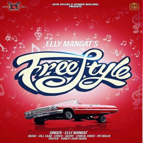 Free Style Elly Mangat mp3 song download, Free Style Elly Mangat full album
