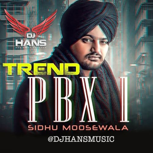 Trend Dhol Mix Dj Hans, Sidhu Moose Wala mp3 song download, Trend Dhol Mix Dj Hans, Sidhu Moose Wala full album