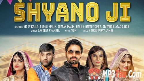 Shyano Ji Vicky Kajla, Deepak Malik, Rupali Malik, Sandeep Chandal mp3 song download, Shyano Ji Vicky Kajla, Deepak Malik, Rupali Malik, Sandeep Chandal full album