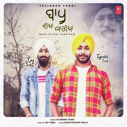 Baapu Diyan Yaariyan Tajinder Tandi mp3 song download, Baapu Diyan Yaariyan Tajinder Tandi full album