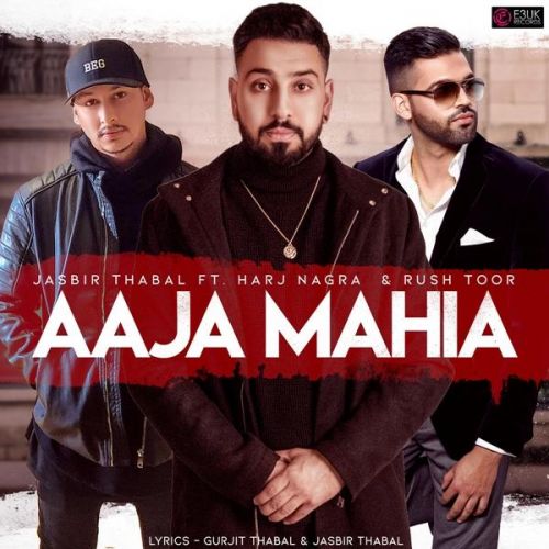 Aaja Mahia Jasbir Thabal, Rush Toor mp3 song download, Aaja Mahia Jasbir Thabal, Rush Toor full album
