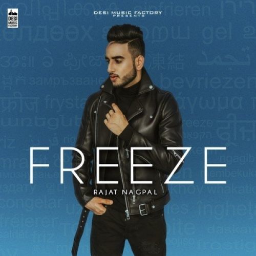 Freeze Rajat Nagpal mp3 song download, Freeze Rajat Nagpal full album