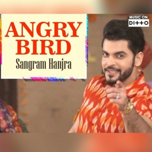 Angry Bird Sangram Hanjra mp3 song download, Angry Bird Sangram Hanjra full album