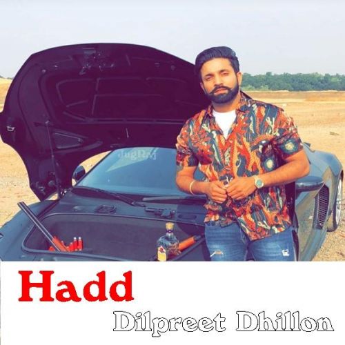 Hadd Dilpreet Dhillon mp3 song download, Hadd Dilpreet Dhillon full album