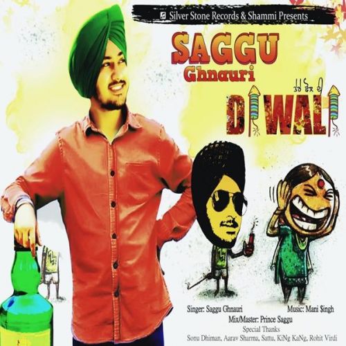 Tere Dhol Di Diwali Saggu Ghnauri mp3 song download, Tere Dhol Di Diwali Saggu Ghnauri full album