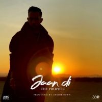 Jaan Di The Prophec mp3 song download, Jaan Di The Prophec full album