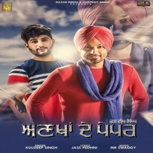 Ankha De Paper Kuldeep Singh, Jass Pedhni mp3 song download, Ankha De Paper Kuldeep Singh, Jass Pedhni full album