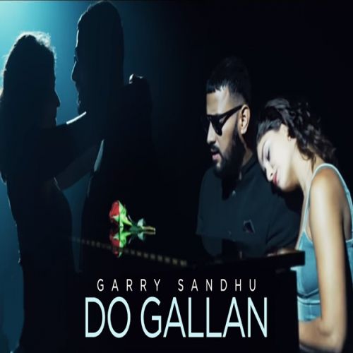 Lets Talk (Do Gallan) Garry Sandhu mp3 song download, Lets Talk (Do Gallan) Garry Sandhu full album