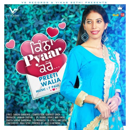 Kinna Pyaar Kren Preeti Walia mp3 song download, Kinna Pyaar Kren Preeti Walia full album