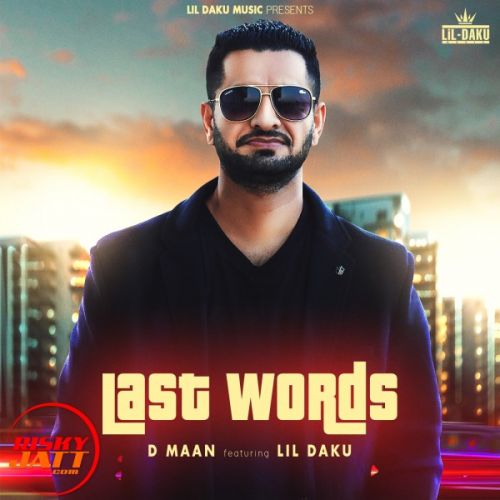 Last words D Maan mp3 song download, Last words D Maan full album