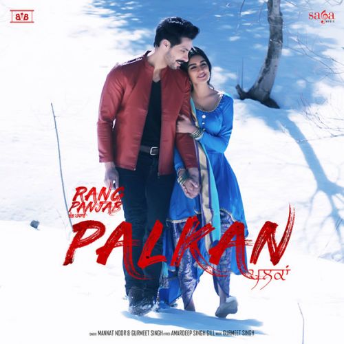 Palkan (Rang Panjab) Mannat Noor, Gurmeet Singh mp3 song download, Palkan (Rang Panjab) Mannat Noor, Gurmeet Singh full album