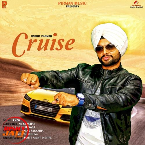 Cruise Harrie Parmar, Joban Sarkaria mp3 song download, Cruise Harrie Parmar, Joban Sarkaria full album