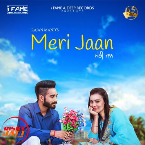 Meri jaan Rajan Mand mp3 song download, Meri jaan Rajan Mand full album