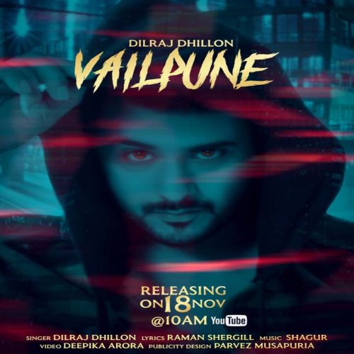 Vailpune Dilraj Dhillon mp3 song download, Vailpune Dilraj Dhillon full album
